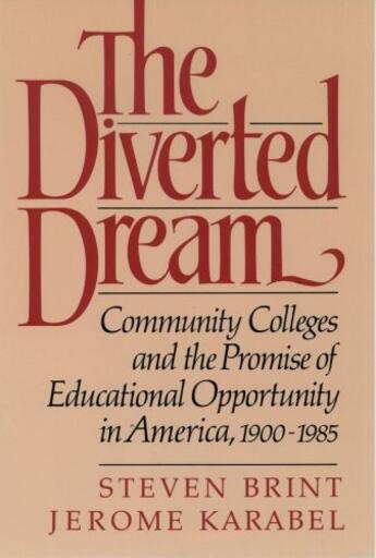 Couverture du livre « The Diverted Dream: Community Colleges and the Promise of Educational » de Karabel Jerome aux éditions Oxford University Press Usa