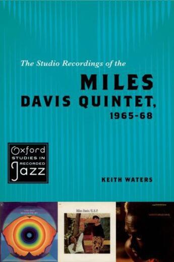 Couverture du livre « The studio recordings of the miles davis quintet, 1965-68 » de Waters Keith aux éditions Editions Racine