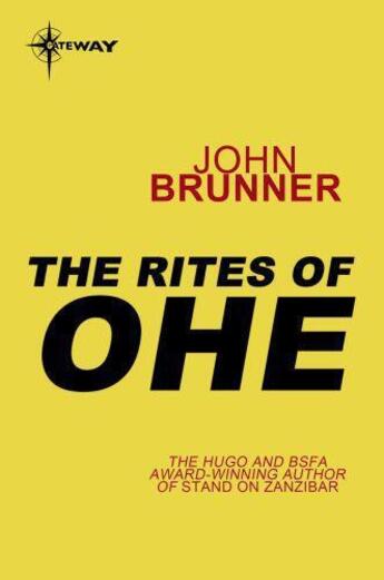 Couverture du livre « The Rites of Ohe » de John Brunner aux éditions Orion Digital