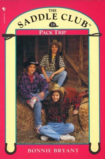 Couverture du livre « Saddle Club Book 18: Pack Trip » de Bryant-Hiller Bonnie aux éditions Rhcb Digital