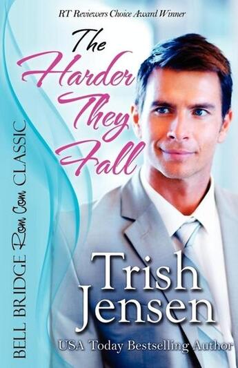 Couverture du livre « The harder they fall » de Jensen Trish aux éditions Bellebooks