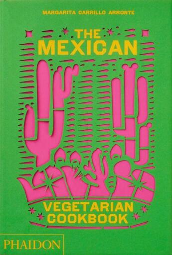 Couverture du livre « The mexican vegetarian cookbook » de Margarita Carrillo Arronte aux éditions Phaidon Press