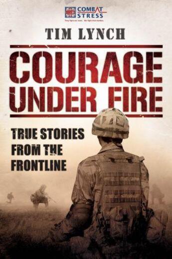 Couverture du livre « Courage Under Fire » de Dannatt General Sir Richard aux éditions Elliott And Thompson Digital