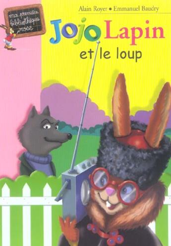 Couverture du livre « Jojo lapin et le loup » de Royer/Baudry aux éditions Hachette Jeunesse