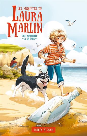 Couverture du livre « Les enquêtes de Laura Marlin T.1 ; une bouteille à la mer » de Lauren St John aux éditions Hachette Romans