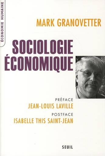 Couverture du livre « Sociologie économie » de Mark Granovetter aux éditions Seuil