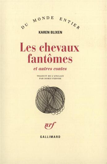 Couverture du livre « Les chevaux fantomes et autres contes » de Karen Blixen aux éditions Gallimard