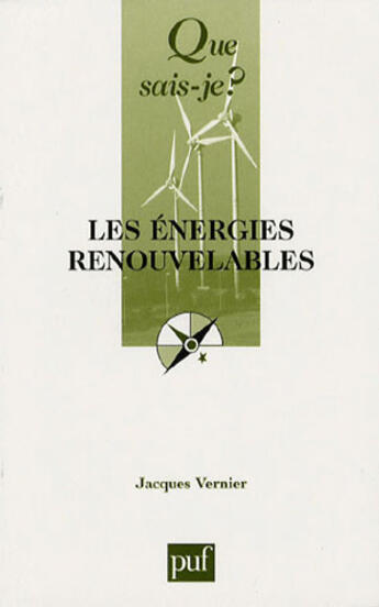 Couverture du livre « Les énergies renouvelables » de Jacques Vernier aux éditions Que Sais-je ?