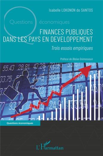 Couverture du livre « Finances publiques dans les pays en développement : trois essais empiriques » de Isabelle Lokonon Do Santos aux éditions L'harmattan