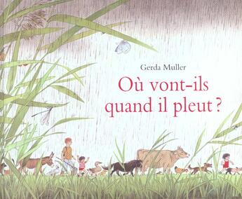 Couverture du livre « Ou vont ils quand il pleut » de Muller Gerda aux éditions Ecole Des Loisirs