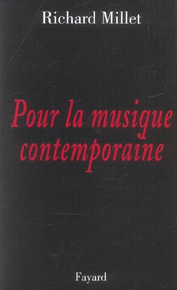 Couverture du livre « Pour la musique contemporaine - chroniques discographiques » de Richard Millet aux éditions Fayard