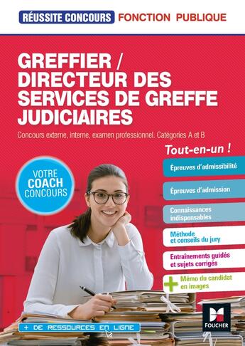 Couverture du livre « Réussite concours ; greffier/directeur des services de greffe judiciaires ; concours externe, interne, examen professionnel ; catégories A et B » de  aux éditions Foucher