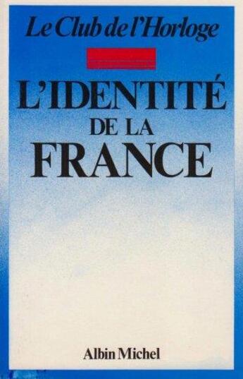 Couverture du livre « L'identité de la France » de  aux éditions Albin Michel