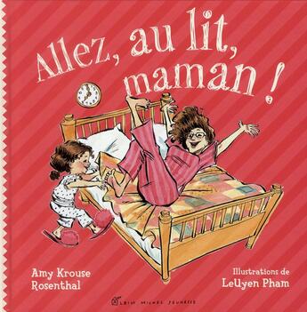 Couverture du livre « Allez, au lit, maman ! » de Leuyen Pham aux éditions Albin Michel