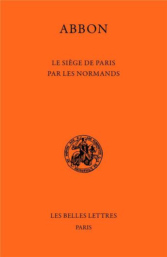 Couverture du livre « Le siège de Paris par les Normands » de Abbon aux éditions Belles Lettres