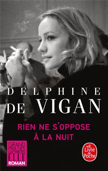 Couverture du livre « Rien ne s'oppose à la nuit » de Delphine De Vigan aux éditions Le Livre De Poche