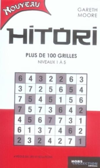 Couverture du livre « Hitori ; plus de 100 grilles, niveaux 1 à 5 » de Gareth Moore aux éditions Hors Collection