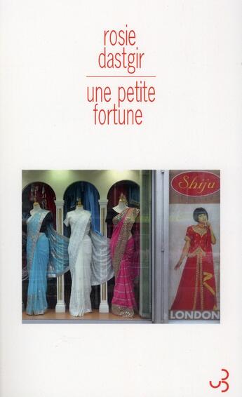 Couverture du livre « Une petite fortune » de Rosie Dastgir aux éditions Christian Bourgois