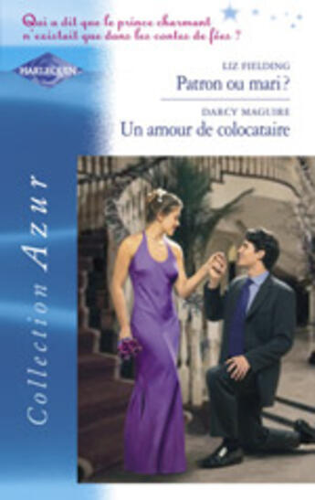 Couverture du livre « Patron Ou Mari? ; Un Amour De Co-Locataire » de Liz Fielding et Darcy Maguire aux éditions Harlequin