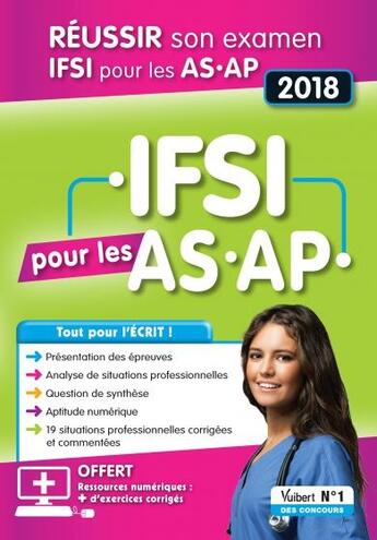 Couverture du livre « Intégrale : IFSI pour les AS.AP ; réussir son examen IFSI ; tout pour l'écrit ! (édition 2018) » de Marie-Madeleine Coilot et Nadine Kolivanoff et Michele Scandariato et Nicole Pierre-Poulet aux éditions Vuibert