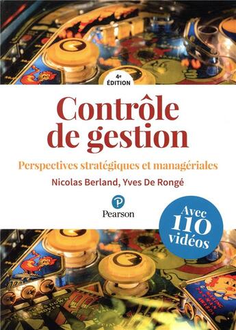 Couverture du livre « Contrôle de gestion ; perspectives stratégiques et managériales (4e édition) » de Yves De Ronge et Nicolas Berland aux éditions Pearson