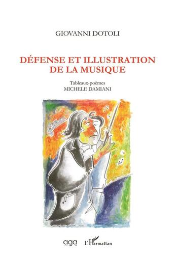 Couverture du livre « Défense et illustration de la musique » de Giovanni Dotoli aux éditions L'harmattan