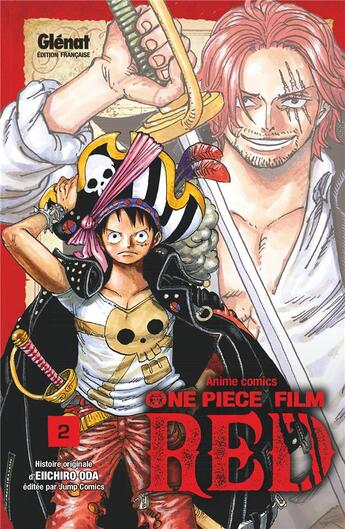 Couverture du livre « One Piece - Film Red Tome 2 » de Eiichiro Oda aux éditions Glenat