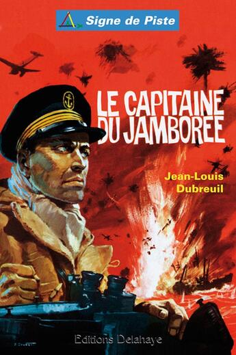 Couverture du livre « LA CAPITAINE DU JAMBOREE (Roman Jeunesse Signe de Piste) » de Jean Louis Dubreuil aux éditions Delahaye