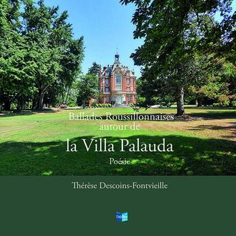 Couverture du livre « Ballades Roussillonnaises autour de la Villa Palauda » de Therese Descoins-Fontvieille aux éditions Cap Bear