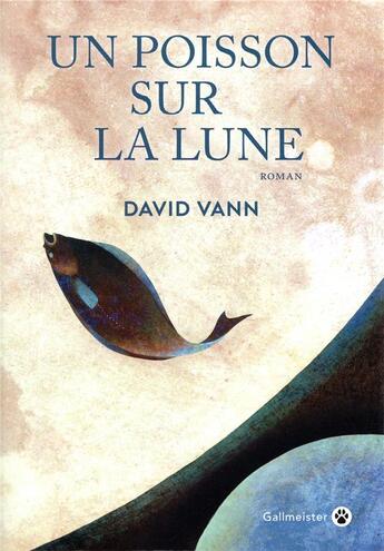 Couverture du livre « Un poisson sur la lune » de David Vann aux éditions Gallmeister