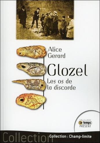 Couverture du livre « Glozel, les os de la discorde » de Alice Gerard aux éditions Temps Present