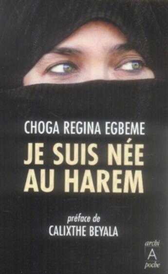 Couverture du livre « Je suis née au harem » de Egbeme-C.R aux éditions Archipoche