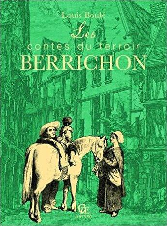 Couverture du livre « Les contes du terroir berrichon » de Boule Louis aux éditions Communication Presse Edition