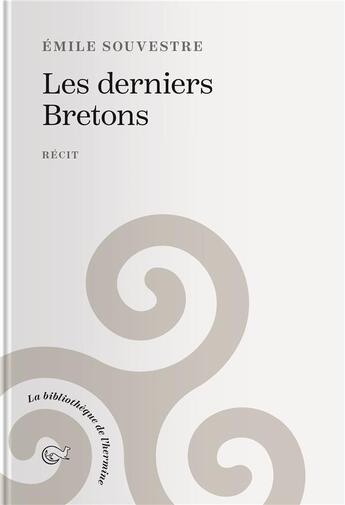 Couverture du livre « Les derniers bretons » de Emile Souvestre aux éditions Tohu-bohu