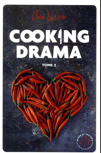 Couverture du livre « Cooking drama Tome 2 » de Clara Le Corre aux éditions Nisha Et Caetera