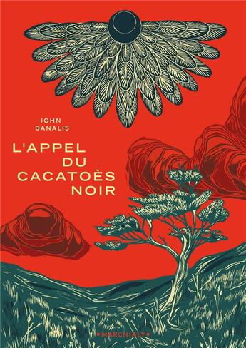 Couverture du livre « L'appel du cacatoès noir » de John Danalis aux éditions Marchialy