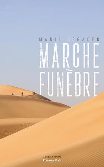 Couverture du livre « Marche funèbre » de Marie Jegaden aux éditions Editions Maia