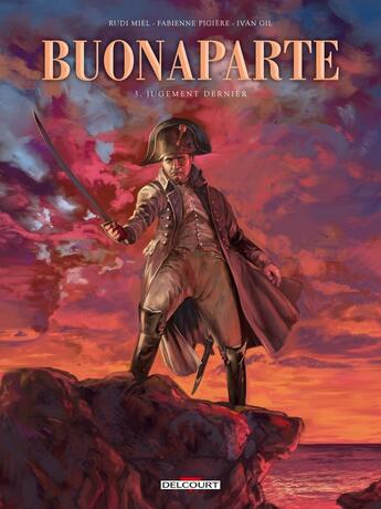 Couverture du livre « Buonaparte Tome 3 : jugement dernier » de Ivan Gil et Rudi Miel et Fabienne Pigiere aux éditions Delcourt