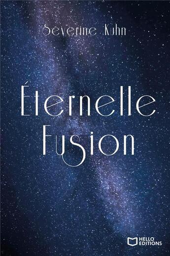 Couverture du livre « Éternelle fusion » de Severine Kuhn aux éditions Hello Editions