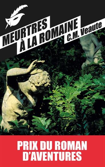 Couverture du livre « Meurtres à la romaine » de C. M. Veaute aux éditions Editions Du Masque