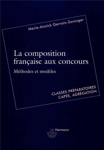 Couverture du livre « La composition française aux concours » de Gervais-Zaninger aux éditions Hermann