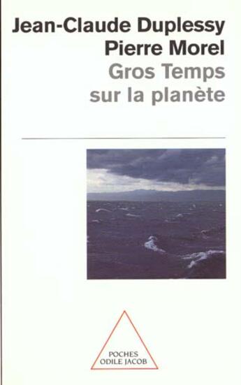 Couverture du livre « Grs temps sur la planète » de Jean-Claude Duplessy et Pierre Morel aux éditions Odile Jacob