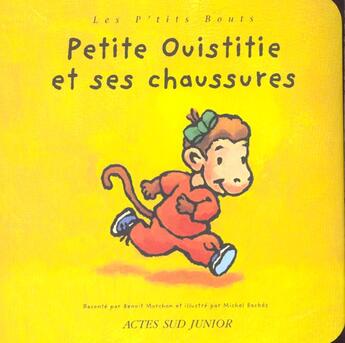 Couverture du livre « Petite ouistitie et ses chaussures » de Michel Backes et Marchon Benoît aux éditions Actes Sud