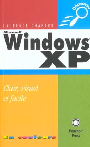 Couverture du livre « Peachpit Decouvrir Windows Xp » de Laurence Chabard aux éditions Peachpit Press