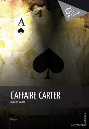 Couverture du livre « L'affaire Carter » de Francois Garcia aux éditions Publibook