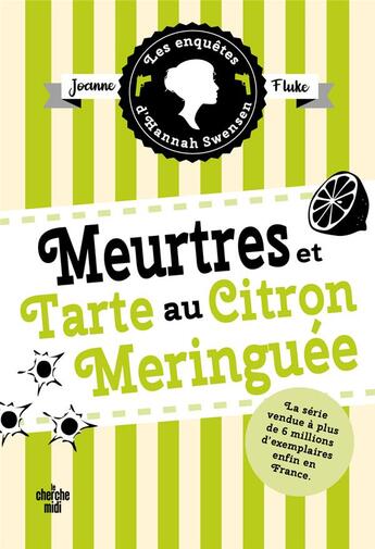 Couverture du livre « Les enquêtes d'Hannah Swensen Tome 4 : meurtres et tarte au citron meringuée » de Joanne Fluke aux éditions Cherche Midi