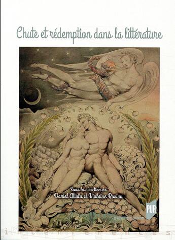 Couverture du livre « Chute et rédemption dans la littérature » de Daniel Attala et Rosiau Violaine aux éditions Pu De Rennes