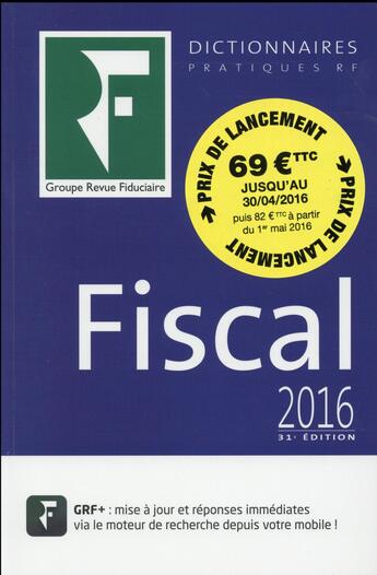 Couverture du livre « Dictionnaire fiscal (édition 2016) » de  aux éditions Revue Fiduciaire