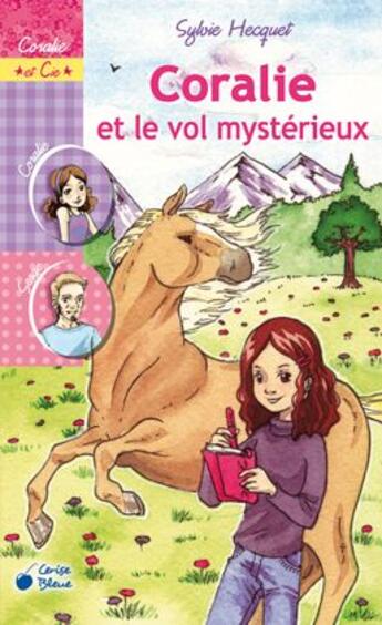 Couverture du livre « Coralie et le vol mystérieux » de Sylvie Hecquet aux éditions Cerise Bleue