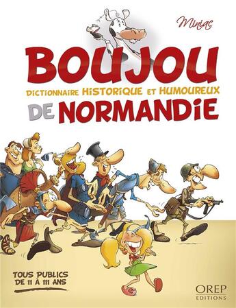 Couverture du livre « Boujou t.2 ; dictionnaire historique et humoureux de Normandie » de Jean-Francois Miniac aux éditions Orep